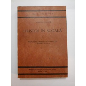 HRISTOS IN SCOALA - DUMITRU CALUGAR - manual - volumul 2